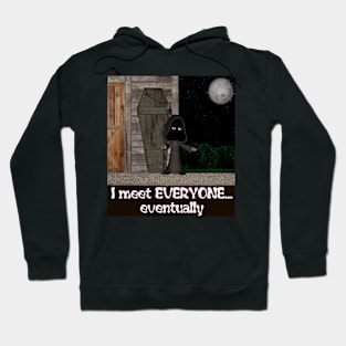 Death - I Meet Everyone...Eventually Hoodie